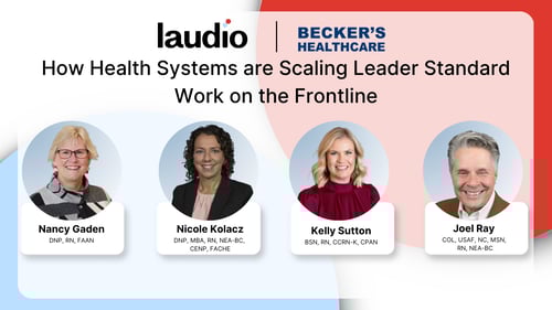 How Health Systems are Scaling Leader Standard Work on the Frontline (1)